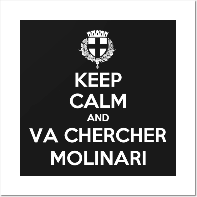 Keep Calm Molinari Toulon Wall Art by udezigns